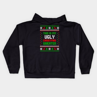 this is my ugly christmas sweater tshirt Kids Hoodie